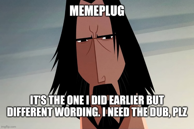 Plz chat | MEMEPLUG; IT'S THE ONE I DID EARLIER BUT DIFFERENT WORDING. I NEED THE DUB, PLZ | image tagged in cyberpunk 2077 johnny silverhand samurai jack | made w/ Imgflip meme maker