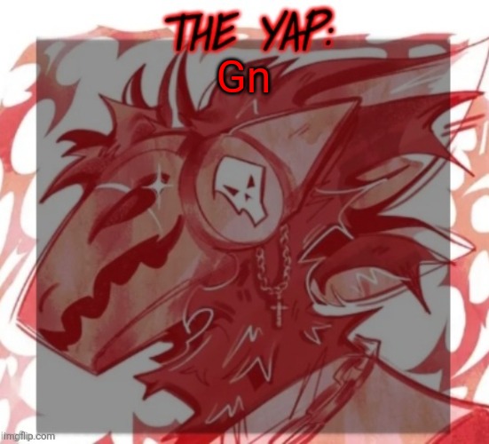 Changewing yapping template take 2 | Gn | image tagged in changewing yapping template take 2 | made w/ Imgflip meme maker