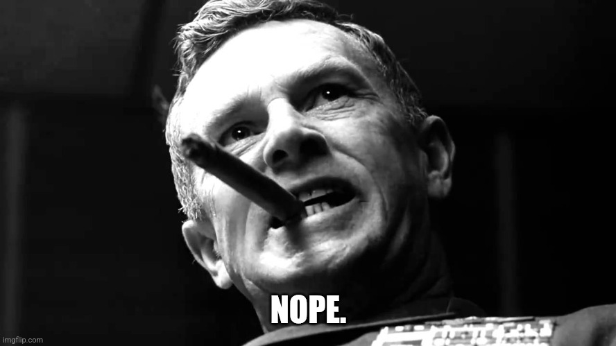 precious bodily fluids | NOPE. | image tagged in precious bodily fluids | made w/ Imgflip meme maker