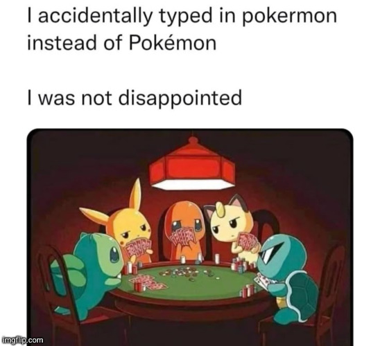 pokermon | image tagged in pokemon,poker,cards,video games,funny,searches | made w/ Imgflip meme maker