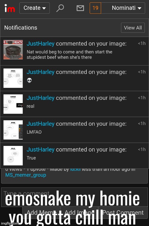 emosnake my homie you gotta chill man | made w/ Imgflip meme maker