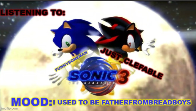 you can call me by my new nickname or my old one | I USED TO BE FATHERFROMBREADBOYS | image tagged in funnyboneman x just_clefable temp | made w/ Imgflip meme maker