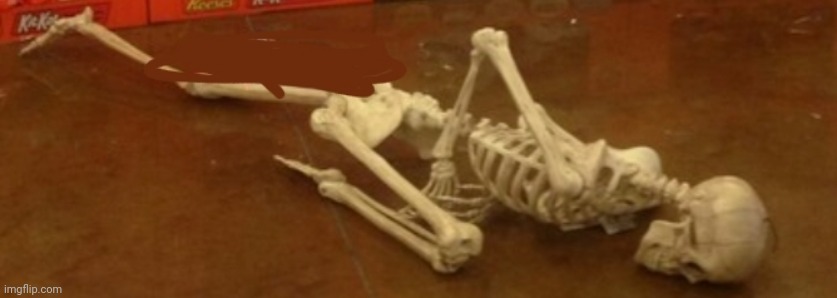 Deadass Skeleton | image tagged in deadass skeleton | made w/ Imgflip meme maker