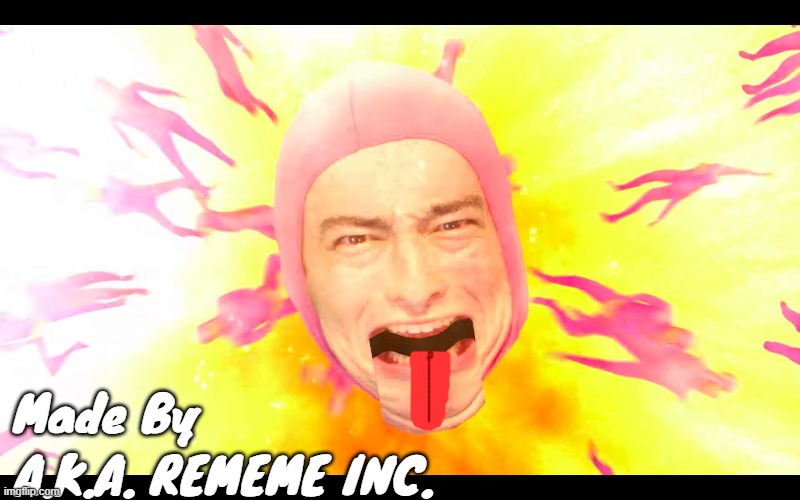 A.K.A. Remake Inc. Logo (Rare Variant) | Made By; A.K.A. REMEME INC. | image tagged in pink guy,logo | made w/ Imgflip meme maker