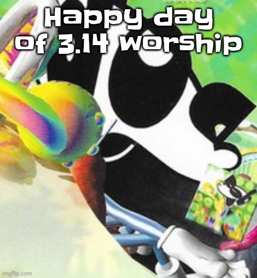 HDOWHJFJDHW???????! | Happy day of 3.14 worship | image tagged in hdowhjfjdhw | made w/ Imgflip meme maker