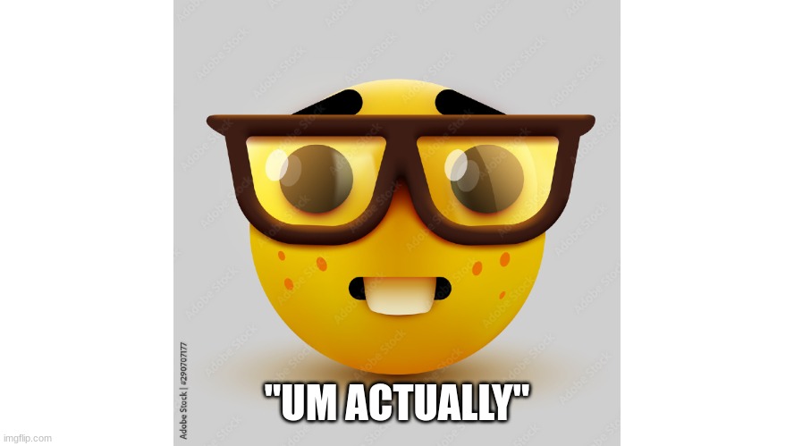 Um actually | "UM ACTUALLY" | image tagged in um actually | made w/ Imgflip meme maker