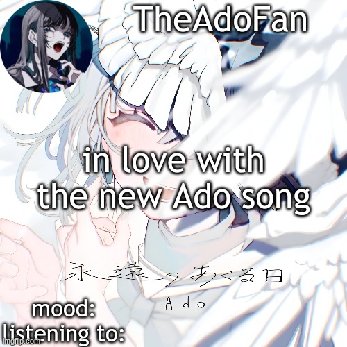 Ado temp | in love with the new Ado song | image tagged in ado temp | made w/ Imgflip meme maker