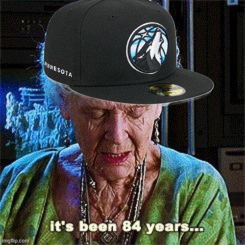 Chat GPT says no championships for Timberwolves for next century | image tagged in it's been 84 years | made w/ Imgflip meme maker