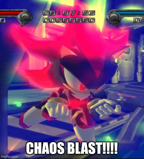 shadow chaos blast | CHAOS BLAST!!!! | image tagged in shadow chaos blast | made w/ Imgflip meme maker