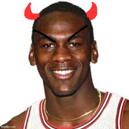 evil jordan or something idk im not a good learner | made w/ Imgflip meme maker