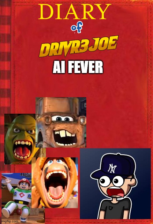 Diary of Drivr3joe: AI Fever | AI FEVER | image tagged in diary of a wimpy kid covers 2 | made w/ Imgflip meme maker