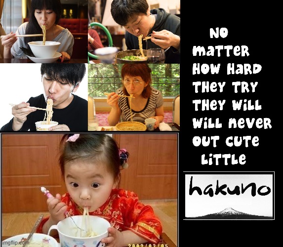 Little Hakuno, Noodle Slurper | image tagged in vince vance,ramen,noodles,cuteness overload,little asian girl,memes | made w/ Imgflip meme maker