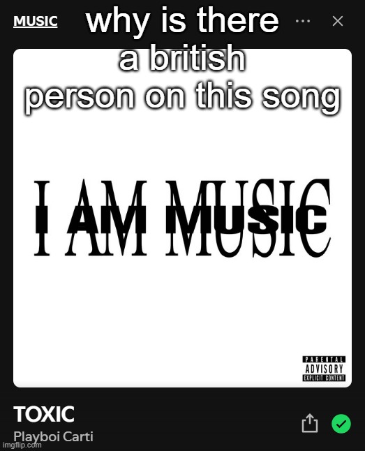 why is there a british person on this song | made w/ Imgflip meme maker