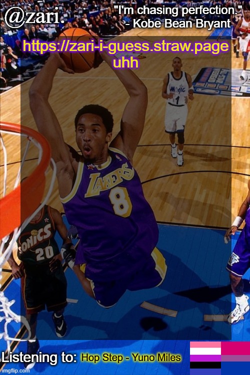zari.'s Kobe Bryant temp | https://zari-i-guess.straw.page
uhh; Hop Step - Yuno Miles | image tagged in zari 's kobe bryant temp | made w/ Imgflip meme maker