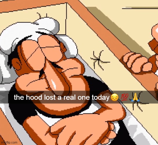 the hood lost a real one today | made w/ Imgflip meme maker