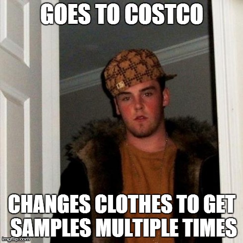 Scumbag Steve Meme | GOES TO COSTCO CHANGES CLOTHES TO GET SAMPLES MULTIPLE TIMES | image tagged in memes,scumbag steve | made w/ Imgflip meme maker