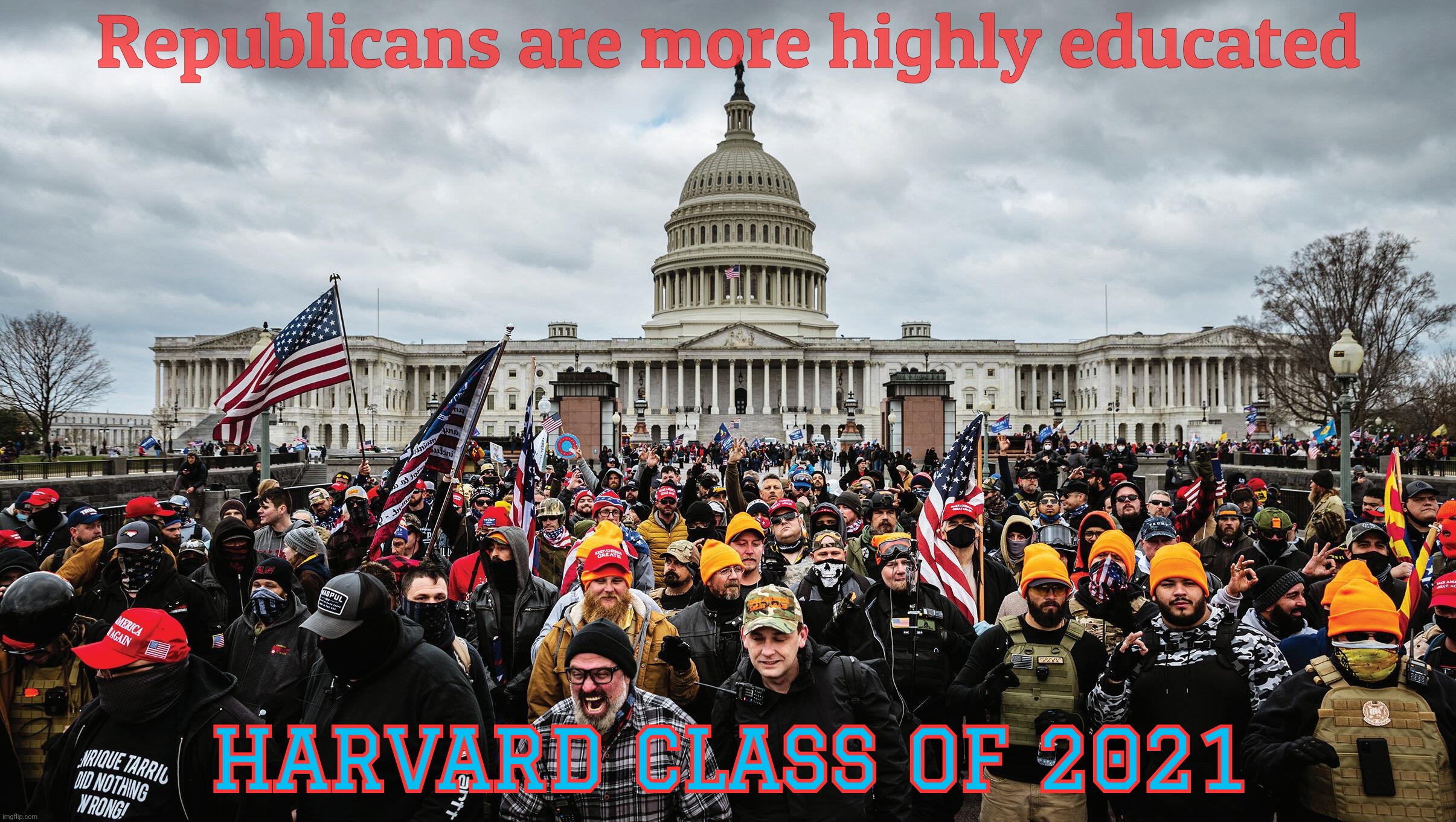 Republicans are more highly educated HARVARD CLASS OF 2021 | made w/ Imgflip meme maker