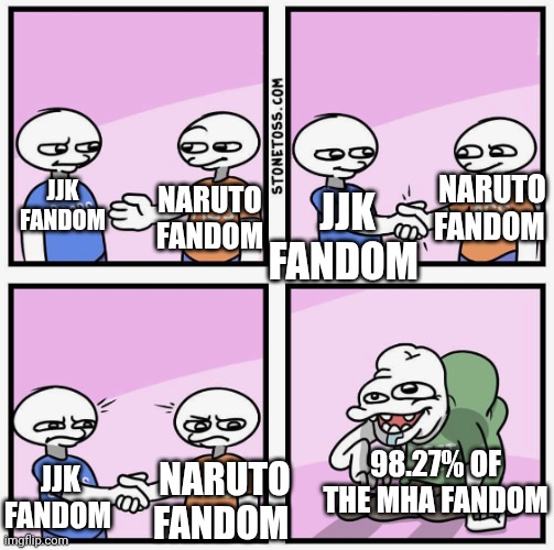 boobs ass feet | JJK FANDOM NARUTO FANDOM JJK FANDOM JJK FANDOM NARUTO FANDOM NARUTO FANDOM 98.27% OF THE MHA FANDOM | image tagged in boobs ass feet | made w/ Imgflip meme maker