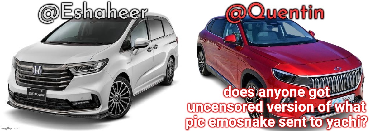 that* | does anyone got uncensored version of what pic emosnake sent to yachi? | image tagged in eshahir and quentin temp | made w/ Imgflip meme maker