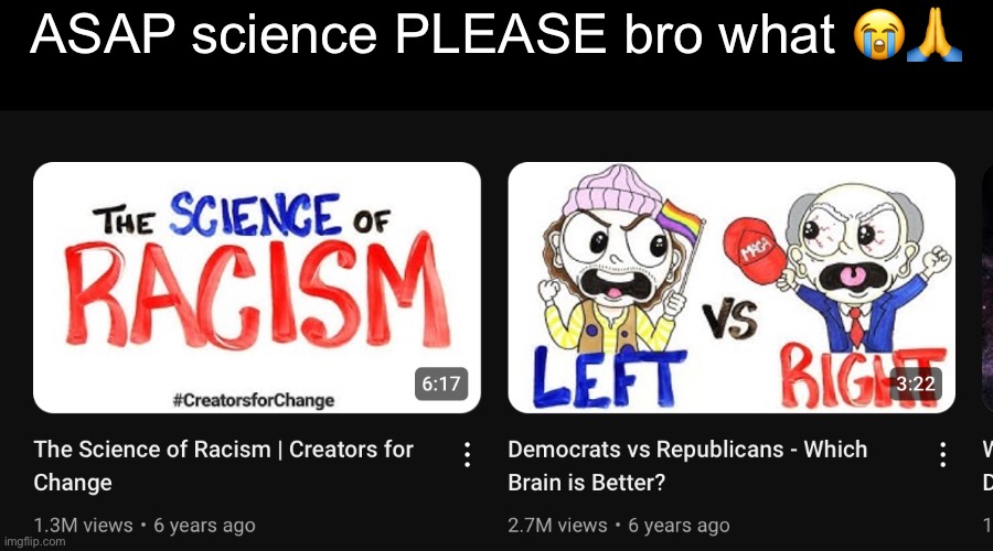 ASAP science PLEASE bro what 😭🙏 | made w/ Imgflip meme maker