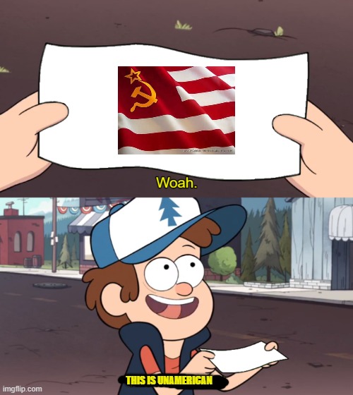 This is Worthless | THIS IS UNAMERICAN | image tagged in this is worthless | made w/ Imgflip meme maker