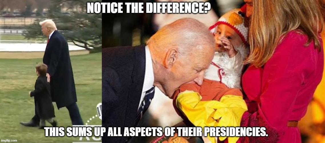 Notice the difference?  This sums up all aspects of their presidencies. | NOTICE THE DIFFERENCE? THIS SUMS UP ALL ASPECTS OF THEIR PRESIDENCIES. | image tagged in joe biden,donald trump,x,twitter | made w/ Imgflip meme maker