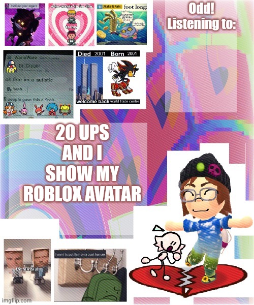 Odd announcement template mii version | 20 UPS AND I SHOW MY ROBLOX AVATAR | image tagged in odd announcement template mii version | made w/ Imgflip meme maker