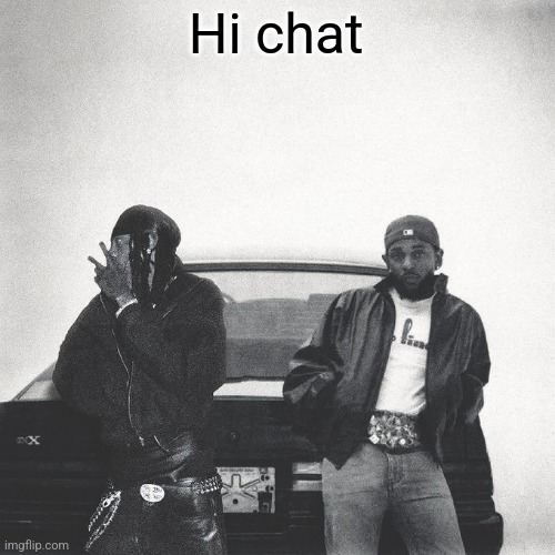 IAMDUCKWORTH. | Hi chat | image tagged in iamduckworth | made w/ Imgflip meme maker