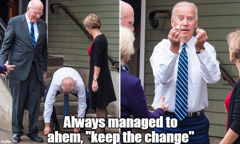 Always managed to ahem, "keep the change" | made w/ Imgflip meme maker