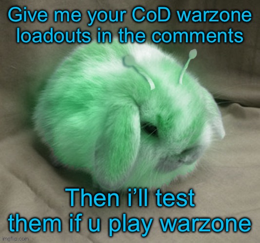 If u want u can do Multiplayer too (im including Cold war also) | Give me your CoD warzone loadouts in the comments; Then i’ll test them if u play warzone | made w/ Imgflip meme maker