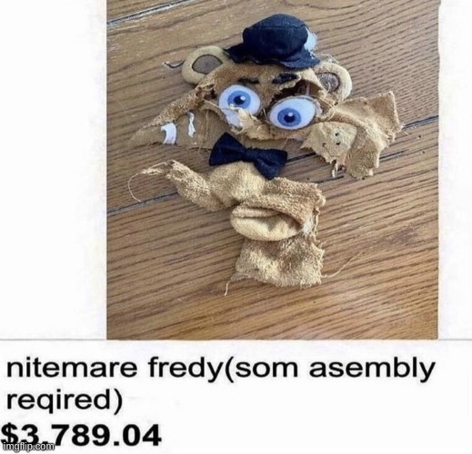 nitemare feddy | image tagged in freddy fazbear | made w/ Imgflip meme maker