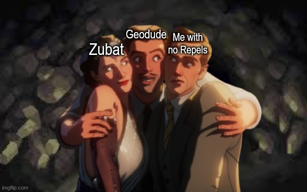 Average day at a Pokemon Cave | Geodude; Me with no Repels; Zubat | image tagged in memes,funny,pokemon,gaming,video games | made w/ Imgflip meme maker