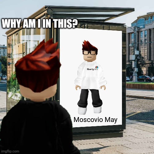 When MC finds a picture of himself in the bus station | WHY AM I IN THIS? Moscovio May | image tagged in mc,memes,bus,bus station,libertybus | made w/ Imgflip meme maker