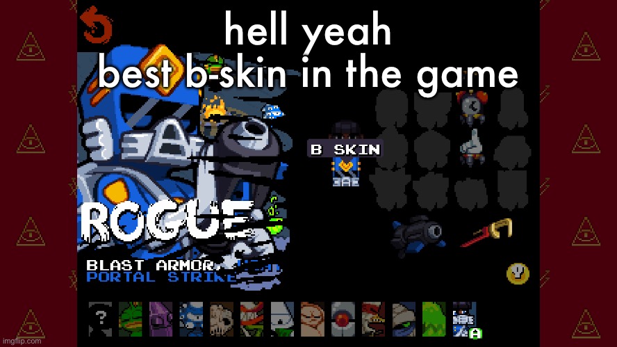 hell yeah
best b-skin in the game | made w/ Imgflip meme maker