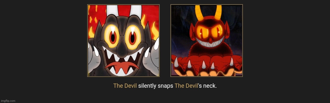 The Devil Kills Himself | image tagged in the devil kills himself | made w/ Imgflip meme maker