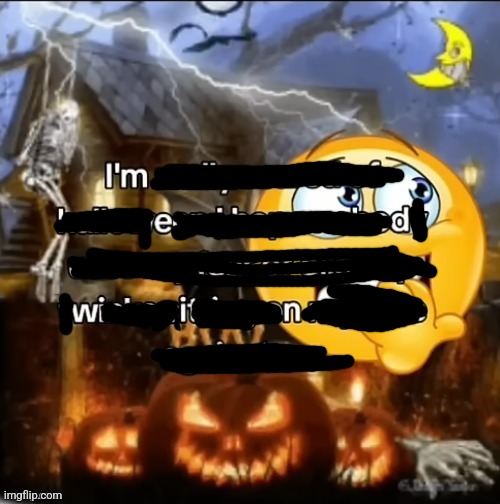 i’m really scared of halloween | image tagged in i m really scared of halloween | made w/ Imgflip meme maker