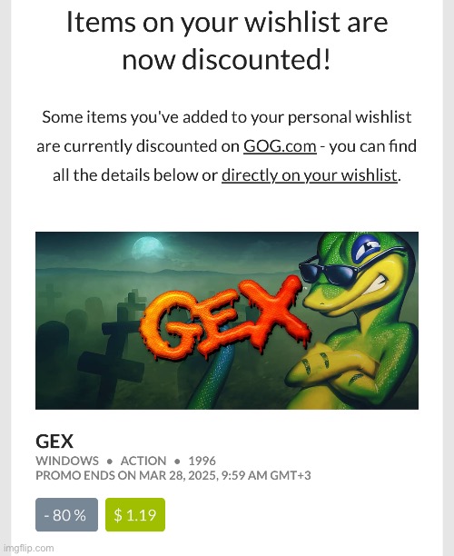 GEX for one dollar and nineteen cents on GOG.com? | made w/ Imgflip meme maker