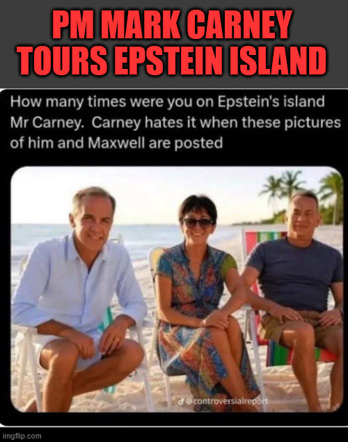 PM MARK CARNEY TOURS EPSTEIN ISLAND | made w/ Imgflip meme maker