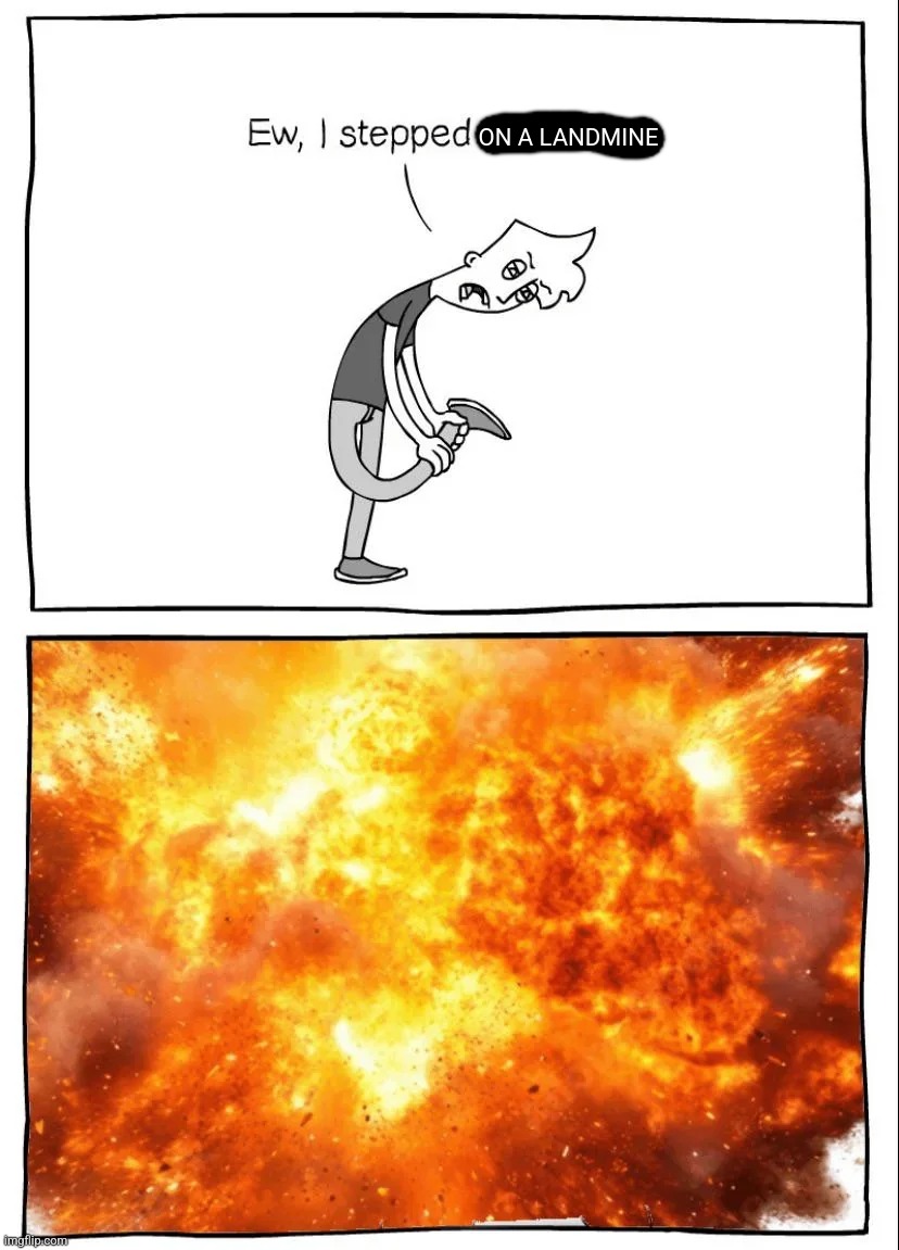 how it feels not being active in the slightest | ON A LANDMINE | made w/ Imgflip meme maker