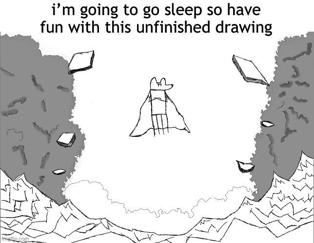 too lazy to color the rest | i’m going to go sleep so have fun with this unfinished drawing | made w/ Imgflip meme maker