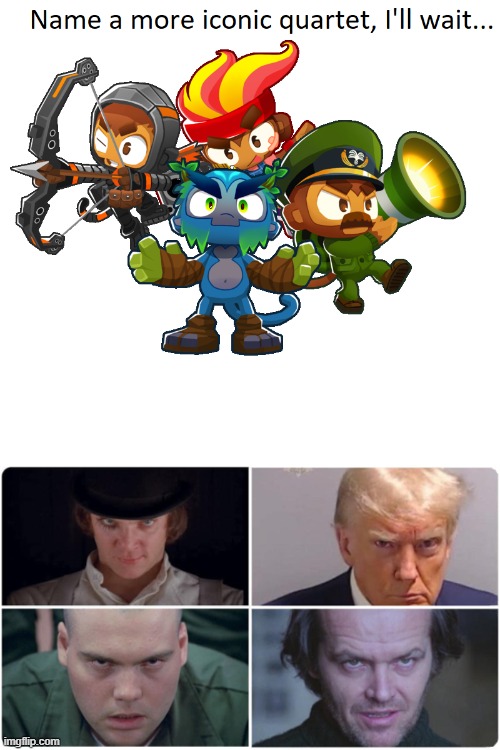 name a more iconic quartet | image tagged in name a more iconic quartet | made w/ Imgflip meme maker