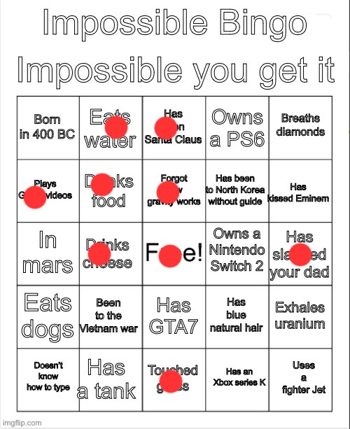 Impossible bingo | image tagged in impossible bingo | made w/ Imgflip meme maker
