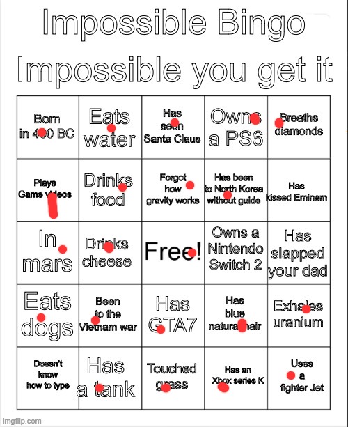 Impossible bingo | image tagged in impossible bingo | made w/ Imgflip meme maker