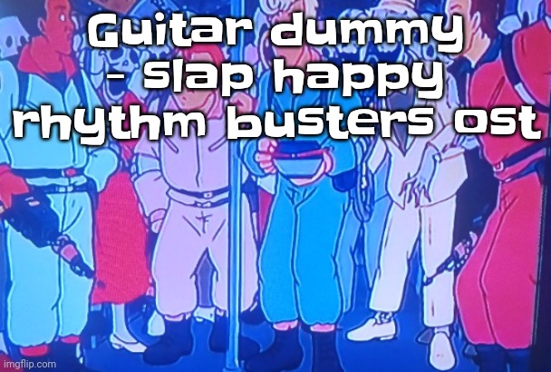 Gwuh | Guitar dummy - slap happy rhythm busters ost | image tagged in average matt rose video | made w/ Imgflip meme maker