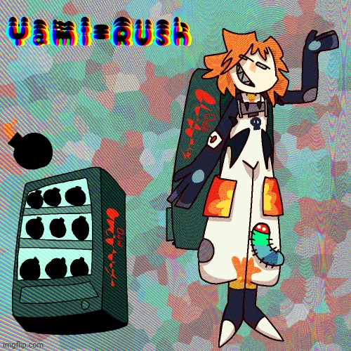This is yami-rush, a funny lil sarcastic villain that throws bombs | made w/ Imgflip meme maker