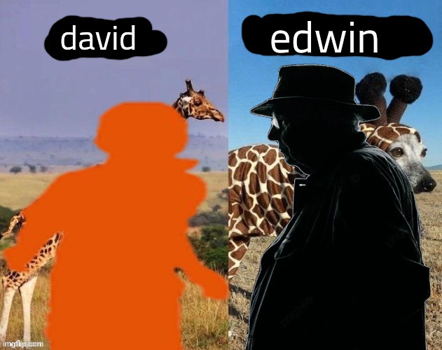 edwin; david | made w/ Imgflip meme maker
