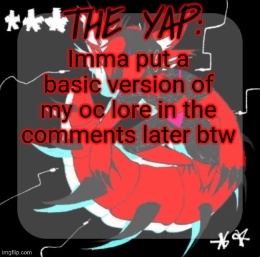 Changewing yapping template take 3 | Imma put a basic version of my oc lore in the comments later btw | image tagged in changewing yapping template take 3 | made w/ Imgflip meme maker