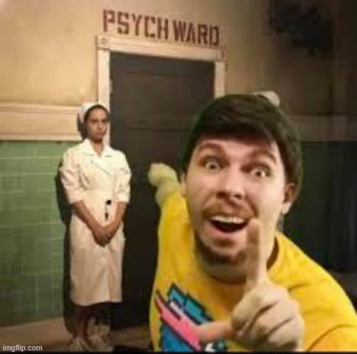 Mr. Beast Psych Ward | image tagged in mr beast psych ward | made w/ Imgflip meme maker