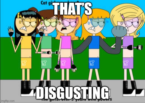 That’s Disgusting | THAT’S; DISGUSTING | image tagged in disgusting | made w/ Imgflip meme maker