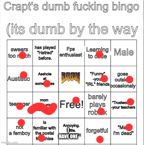 Updated verson of crapt's bingo | I HAVE ONE | image tagged in updated verson of crapt's bingo | made w/ Imgflip meme maker